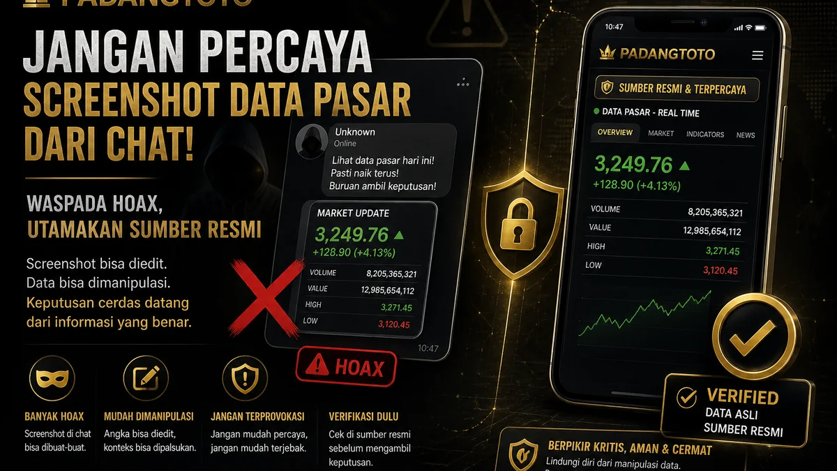 Jangan percaya screenshot data pasar dari chat